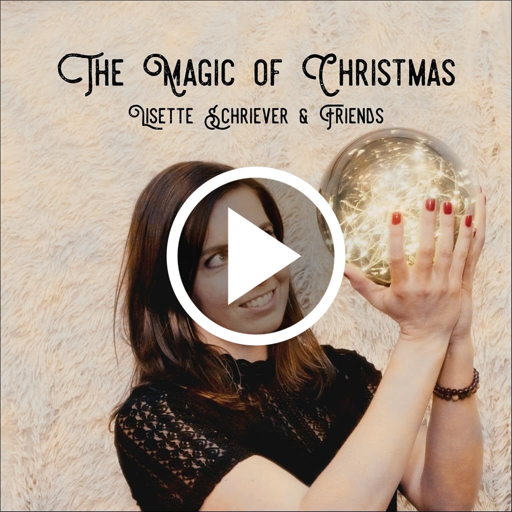Lisette Schriever & Friends - The Magic of Christmas