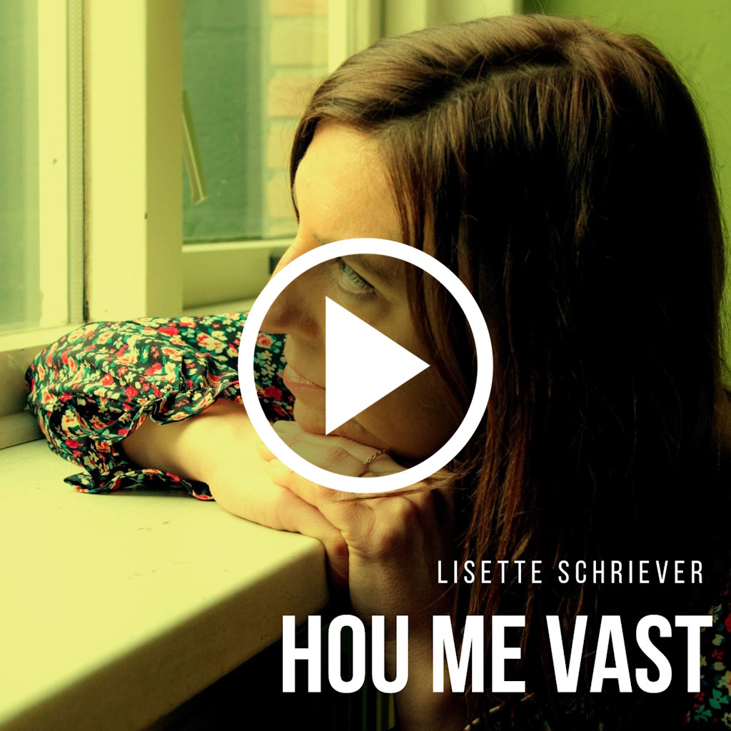 Lisette Schriever - Hou Me Vast